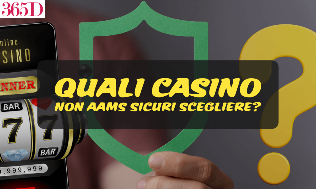 banner 365it Quali casino non AAMS sicuri scegliere